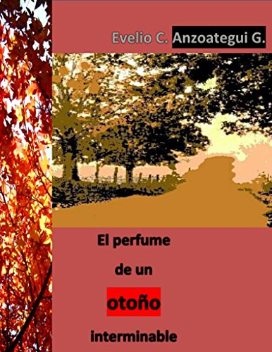 El perfume de un otoño interminable