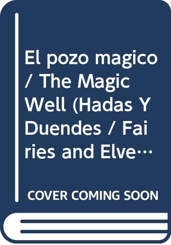El pozo magico / The Magic Well (Hadas y duendes / Fairies and Elves)