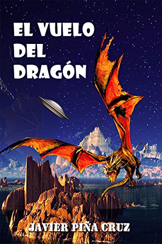 El Vuelo Del Dragón: Parte 1