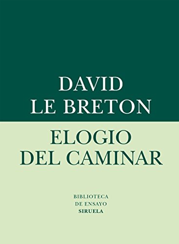 Elogio del caminar (Biblioteca de Ensayo / Serie menor nº 58)