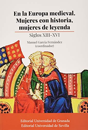 En la Europa medieval. Mujeres con historia, mujeres de leyenda: Siglos XIII-XVI: 332