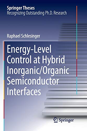 Energy-Level Control at Hybrid Inorganic/Organic Semiconductor Interfaces (Springer Theses)