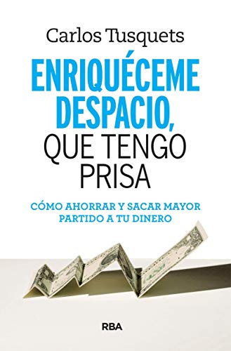 Enriquéceme despacio, que tengo prisa (DIVULGACIÓN)