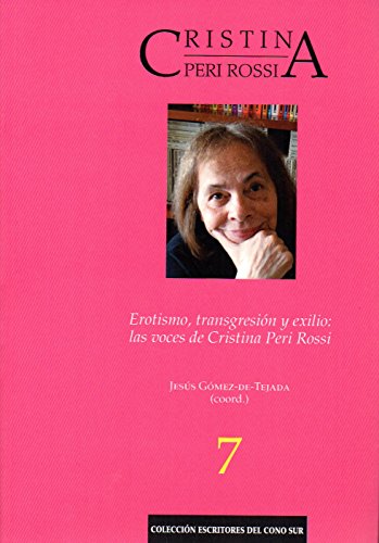 Erotismo, transgresión y exilio: las voces de Cristina Peri Rossi: 63 (Colección Americana)