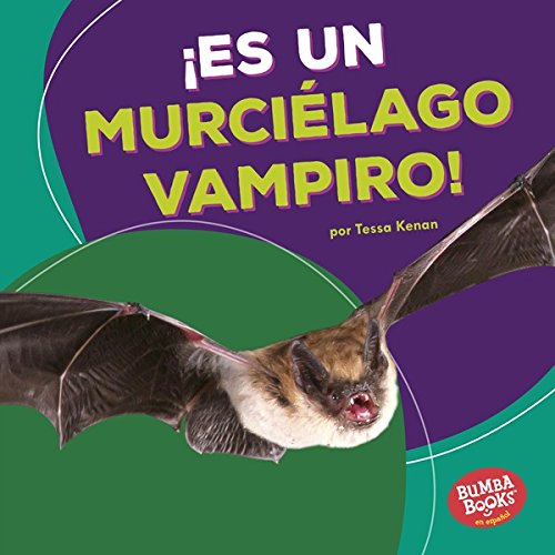 ¡Es un murciélago vampiro! (It's a Vampire Bat!) (Bumba Books ® en español — Animales de la selva tropical (Rain Forest Animals))