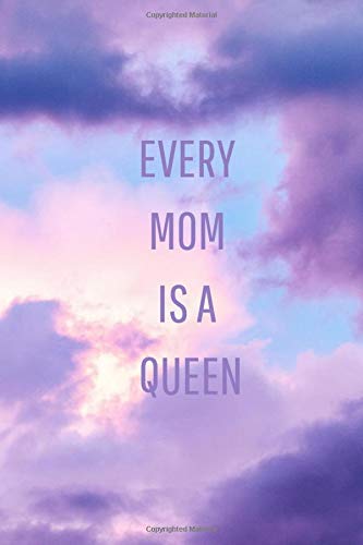 EVERY MOM IS A QUEEN
