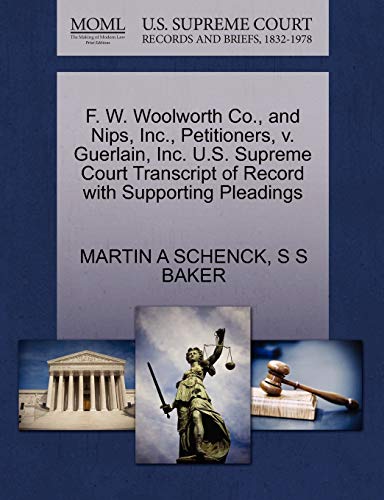 F. W. Woolworth Co., and Nips, Inc., Petitioners, v. Guerlain, Inc. U.S. Supreme Court Transcript of Record with Supporting Pleadings