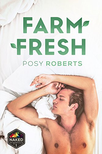 Farm Fresh (Naked Organics Book 1) (English Edition)