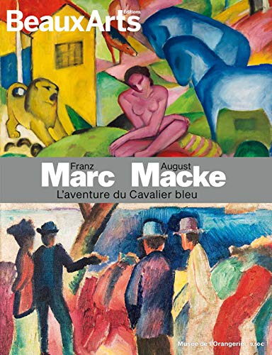 Franz Marc August Macke : L'aventure du Cavalier bleu: AU MUSEE DE L'ORANGERIE (ALBUM EXPOS)