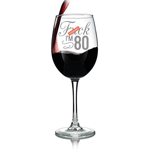 Fuck I'm 80, Funny Wine Glass with Stem Etched Sayings, 80th Birthday Gift for Women & Men Turning 80, Explicit Clear Crystal Red or White Wine Glasses 11 Ounce