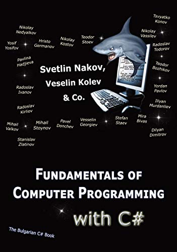 Fundamentals of Computer Programming with C#: Programming Principles, Object-Oriented Programming, Data Structures (English Edition)