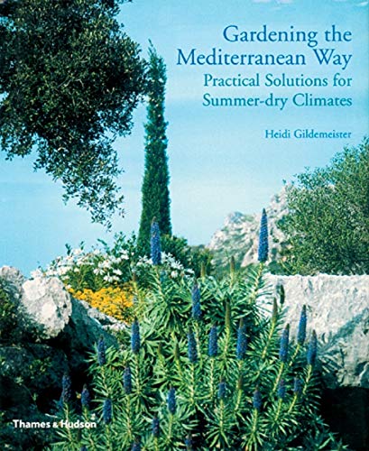Gardening the Mediterranean Way: Practical Solutions for Summer-dry Climates
