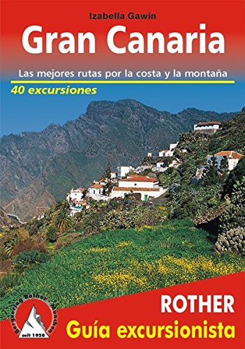 Gran Canaria. Las mejores rutas por la costa y la montaña. 72 excursiones. 2ª edición, 2015. Castellano. Rother.