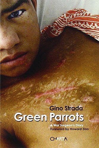Green Parrots: A War Surgeon's Diary by Strada, Gino, Zinn, Howard (2005) Paperback