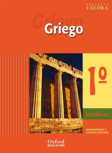 Griego 1º Bachillerato Exedra Libro del Alumno - 9788481045987