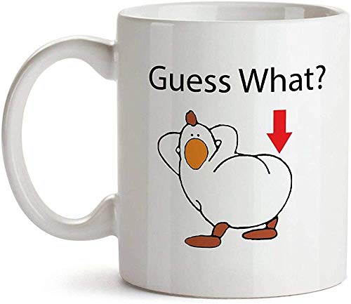 Guess What Chicken Butt Taza de café Taza de 11 oz Taza de 11 oz Taza para zurdos Taza para diestros