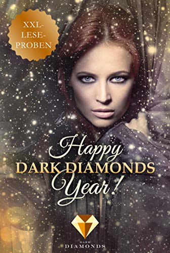 Happy Dark Diamonds Year 2017! 13 düster-romantische XXL-Leseproben (German Edition)