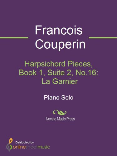 Harpsichord Pieces, Book 1, Suite 2, No.16:  La Garnier (English Edition)