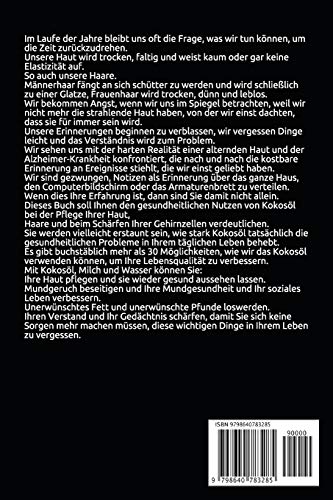 Hausgemachtes  Kokosöl Für Senioren: Ein Leitfaden zur Verwendung von  aus der Natur aus Kokosöl zum: Abnehmen, Alzheimer-Krankheit verlangsamen, Haut verschönern, Herzerkrankungen vorbeugen und Immun