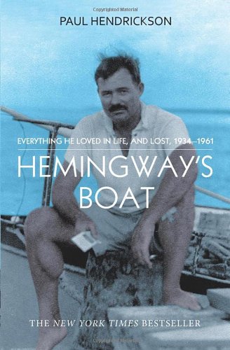 Hemingway's Boat: Everything He Loved in Life, and Lost, 1934-1961