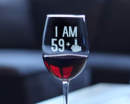 I Am 59 + 1 Middle Finger, Funny Wine Glass with Stem Etched Sayings, 60th Birthday Gift for Women Clear Crystal Red or White Wine Glasses 11 Ounce