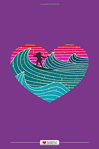 I Love Surfing: Surfing Notebook Or Journal: Surfer Gifts For Women Or Girls: (blank lined 6 x 9 inches)