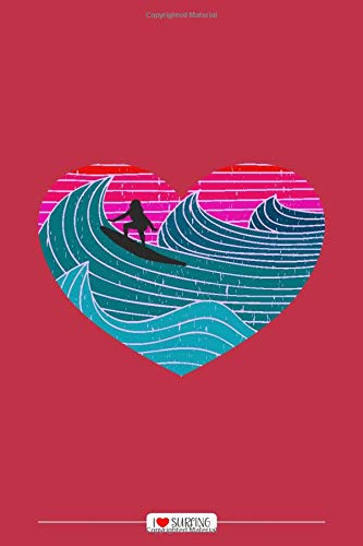 I Love Surfing: Surfing Notebook Or Journal: Surfer Gifts For Women Or Girls: (blank lined 6 x 9 inches)