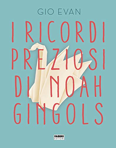 I ricordi preziosi di Noah Gingols (Italian Edition)