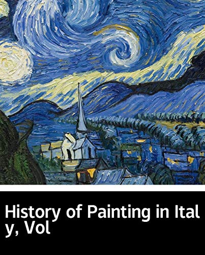 Illustrated History of Painting in Italy Vol: A classic foreign novel (English Edition)