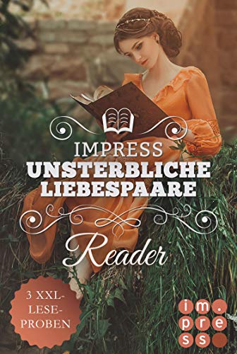Impress Reader Sommer 2016: Unsterbliche Liebespaare (German Edition)