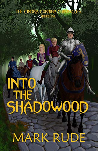 Into The Shadowood (The Cindra Corrina Chronicles Book 5) (English Edition)