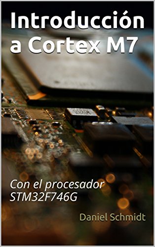 Introducción a Cortex M7: Con el procesador STM32F746G
