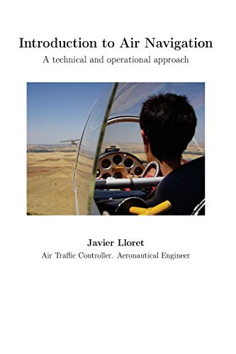 Introduction to Air Navigation: A technical and operational approach