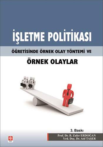 İşletme Politikası Öğretisinde Örnek Olay Yöntemi ve Örnek Olaylar