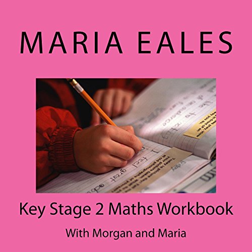 Key Stage 2 Maths Workbook: Maths on a Shopping Trip (Morgan and Maria Do Maths Book 1) (English Edition)