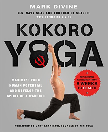 Kokoro Yoga: Maximize Your Human Potential and Develop the Spirit