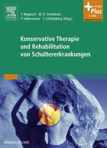 Konservative Therapie und Rehabilitation von Schultererkrankungen (German Edition)