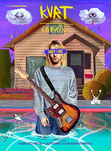 Kurt Cobain: About a boy (Vidas Ilustradas)