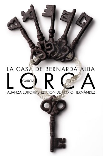 La casa de Bernarda Alba: Drama de mujeres en los pueblos de España (El libro de bolsillo - Bibliotecas de autor - Biblioteca García Lorca)