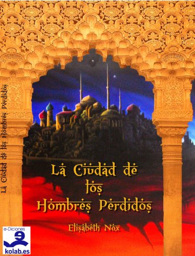 La Ciudad de los Hombres Perdidos (Colección Novela Fantástica)
