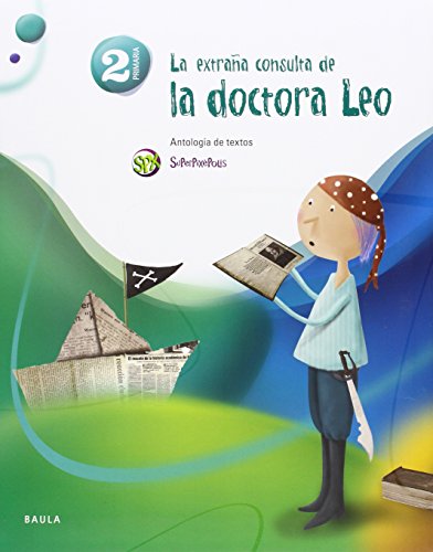 La extraña consulta de la dra.Leo - Antología - 2º Primaria SPX (Projecte Superpixèpolis) - 9788447929252