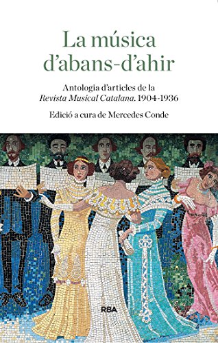 La música d'abans d'ahir: Antologia d'articles de la Revista Musical Catalana, 1904-1936 (OTROS LA MAGRANA) (Catalan Edition)