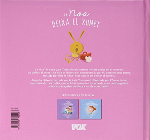 La Noa deixa el xumet (Vox - Infantil / Juvenil - Català - A Partir De 3 Anys - Llibres D´Hàbits)