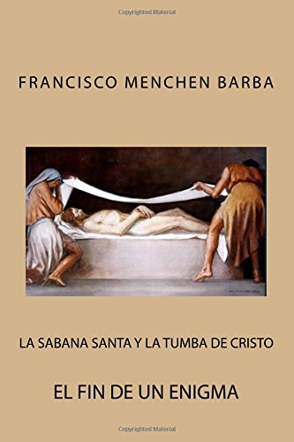 La Sabana Santa y la tumba de Cristo