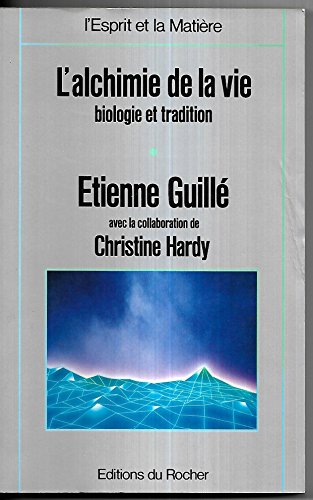 L'alchimie de la vie - t.1                                                                    041497 (Esprit Matière)