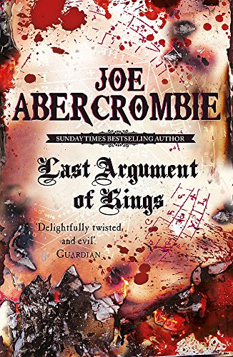 Last Argument Of Kings: Book Three: First Law Bk. 3 (The First Law)