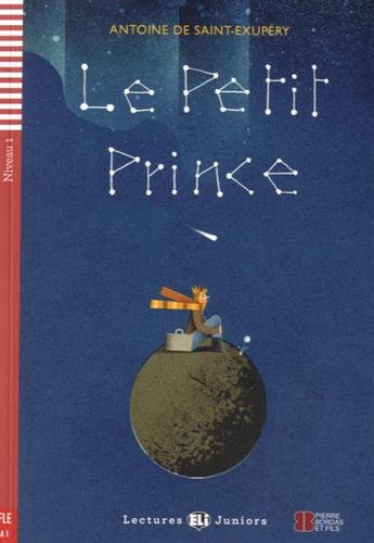 Le Petit Prince. Niveau A1 (Con espansione online) (Lectures ELI Juniors)