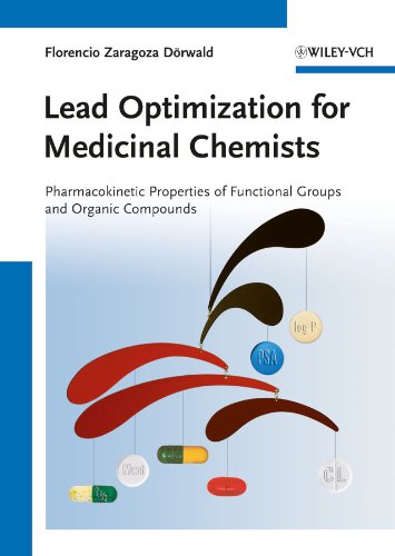 Lead Optimization for Medicinal Chemists: Pharmacokinetic Properties of Functional Groups and Organic Compounds (English Edition)
