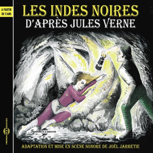 Les Indes noires, d'après Jules Verne (A partir de 11 ans)