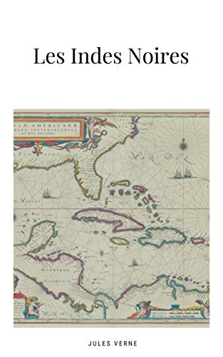 Les Indes Noires (illustrated) (French Edition)